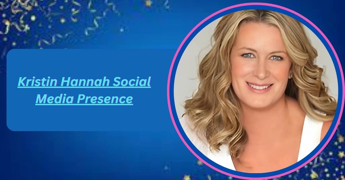 kristin-hannah-social-media-presence