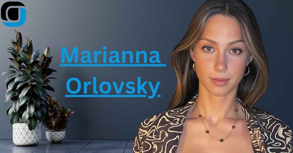 quick-facts-about-marianna-orlovsky