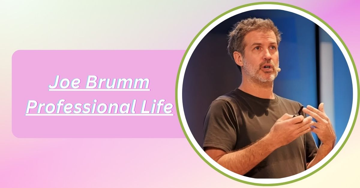 joe-brumm-professional-life