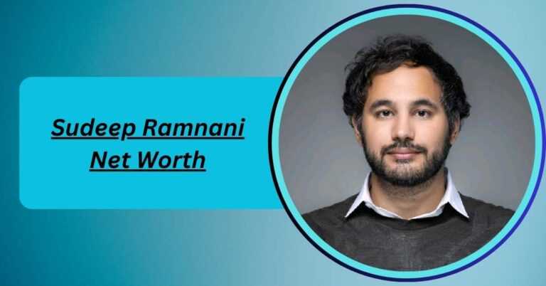 sudeep-ramnani-net-worth