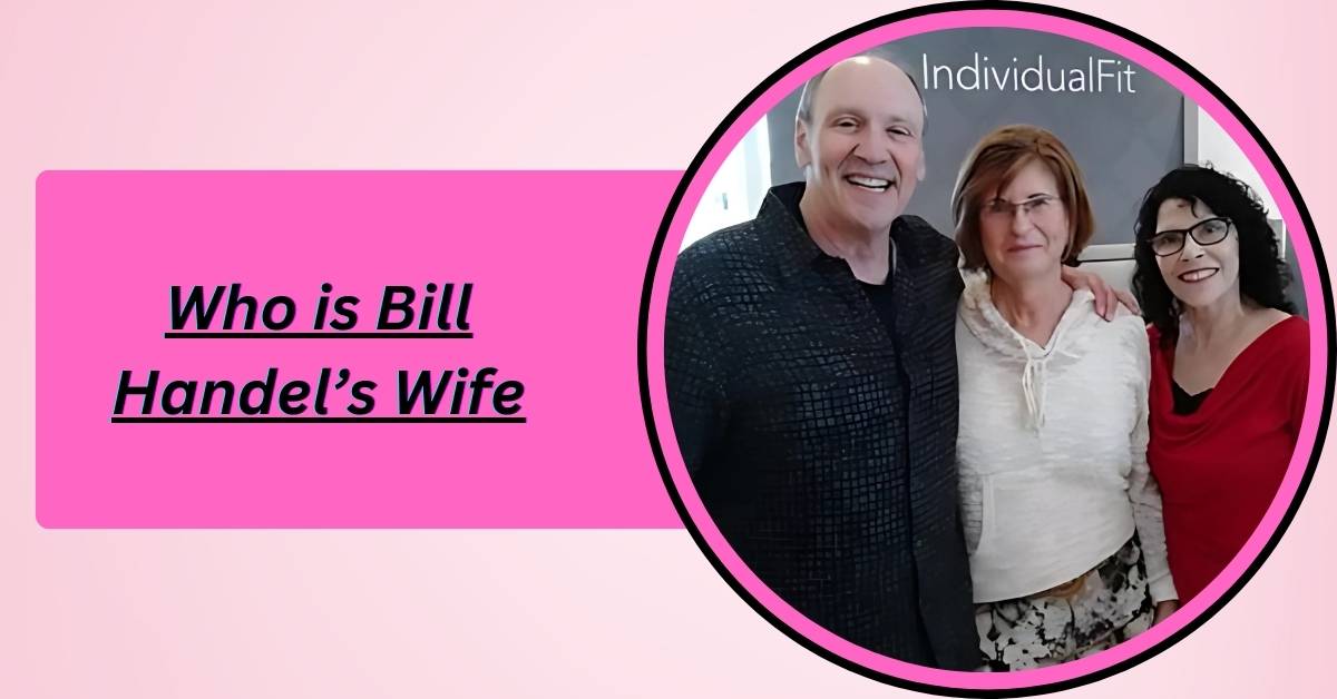 who-is-bill-handels-wife