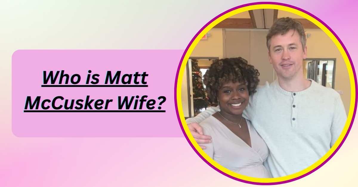 who-is-matt-mccusker-wife