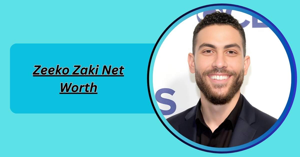 zeeko-zaki-net-worth